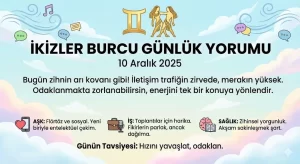 İKİZLER Burcu Günlük Yorumu