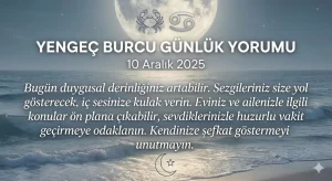 YENGEÇ Burcu Günlük Yorumu